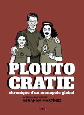 Abraham Martinez: Ploutocratie (GraphicNovel, French language, 2018, Bang éditions)