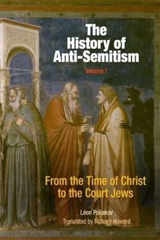 Léon Poliakov: The history of anti-semitism (2003, University of Pennsylvania Press)