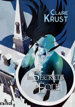 Claire Krust: Les Secrets d'Éole (EBook, fr language, Actus SF)