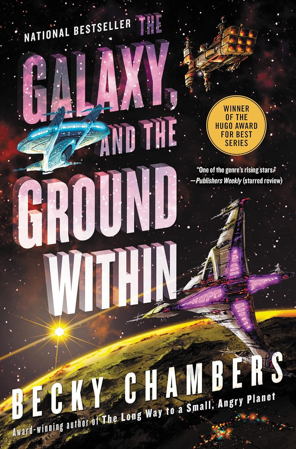 Becky Chambers: The Galaxy, and the Ground Within (AudiobookFormat, 2021, HarperCollins B and Blackstone Publishing)