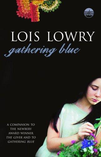 Lois Lowry: Gathering Blue (The Giver, #2) (2000)