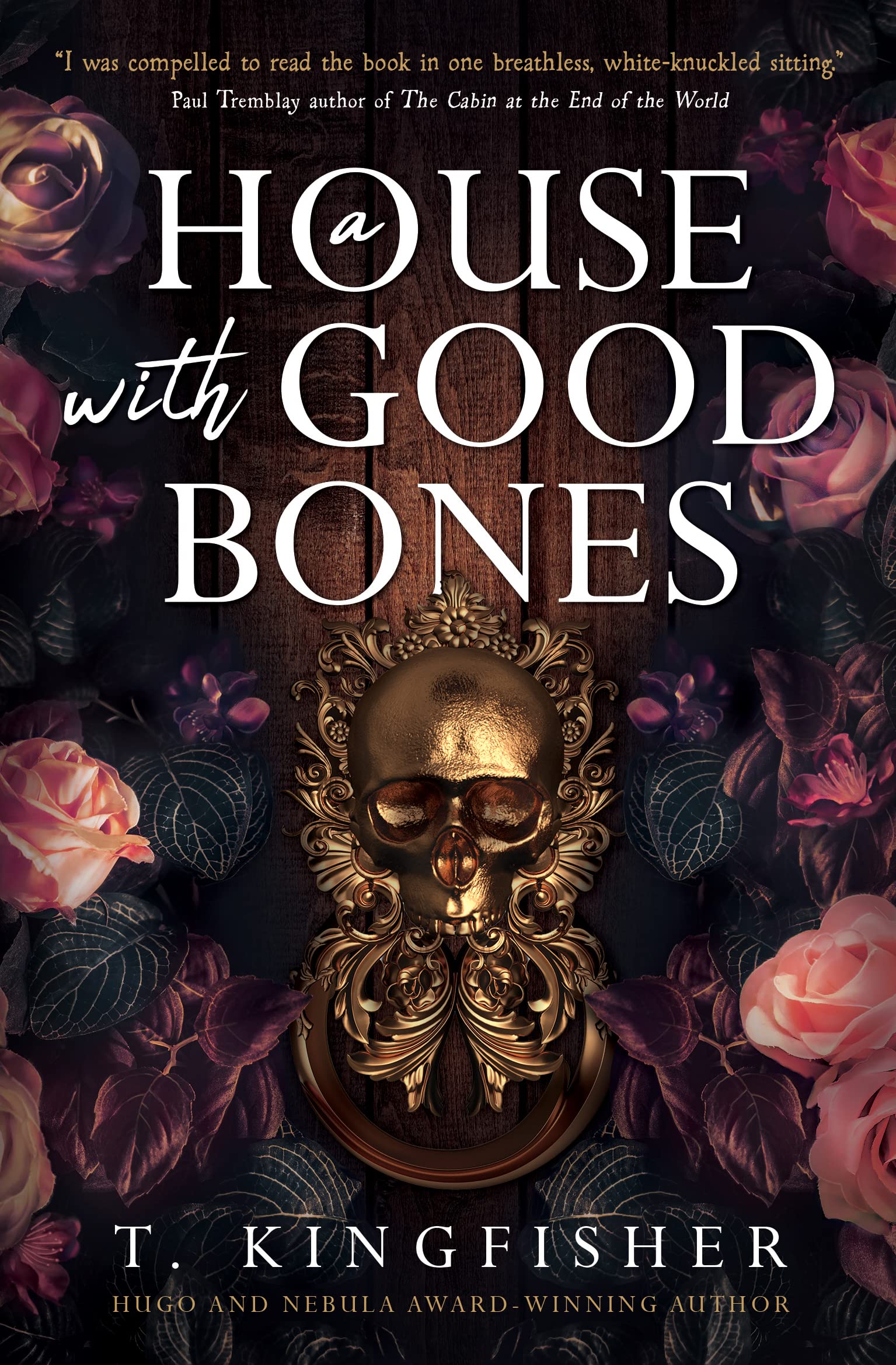 T. Kingfisher: A House with Good Bones (Hardcover, 2023, Titan Books Limited)