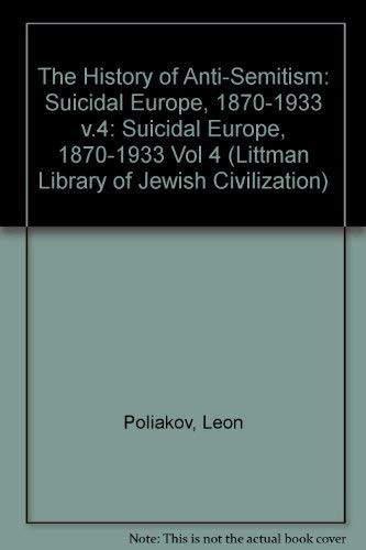 Léon Poliakov: The history of anti-Semitism (1985, Published for the Littman Library by Oxford University Press, Littman Library of Jewish Civilization in Association with Liverpool University Press, The Littman Library of Jewish Civilization in association with Liverpool University Press)