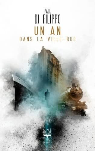 Di Filippo Paul: Un an dans la ville-rue (Paperback, French language, 2022, Le Belial')