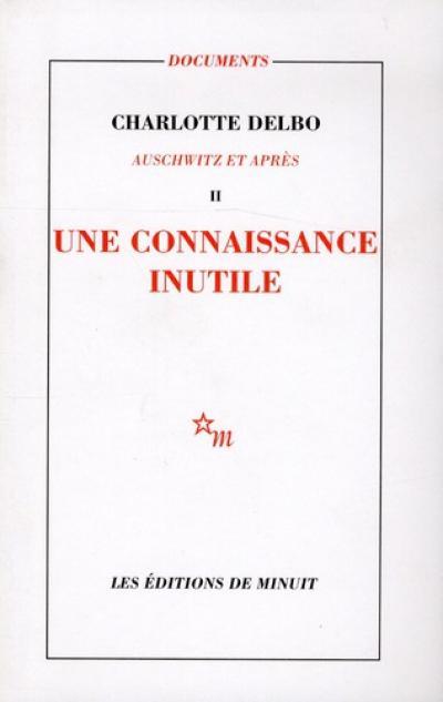 Charlotte Delbo: Une connaissance inutile (EBook, français language, 2013, Minuit)