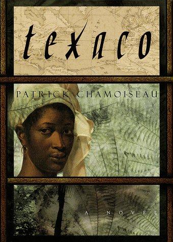 Patrick Chamoiseau: Texaco (Hardcover, 1997, Pantheon)