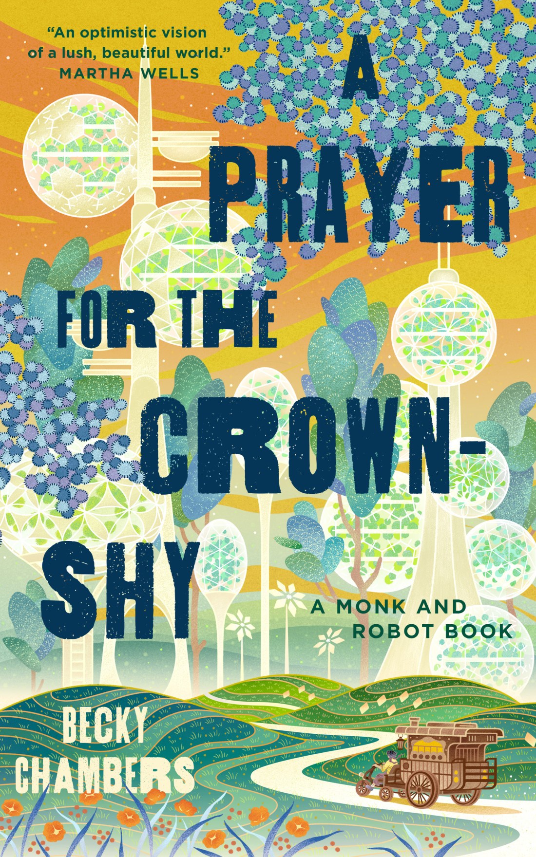 Becky Chambers: A Prayer for the Crown-Shy (Hardcover, 2022, Doherty Associates, LLC, Tom)