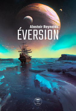 Alastair Reynolds: Eversion (Paperback, Français language, 2023, Le Belial')