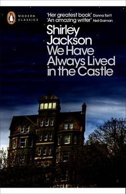 Shirley Jackson: We Have Always Lived in the Castle (Paperback, 2009, Peguin Group)