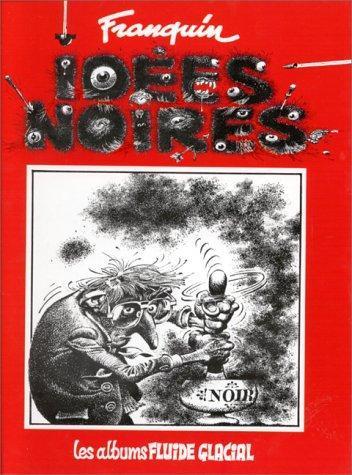 André Franquin: Idées noires. 1 (French language, 1999)