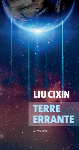 Cixin Liu: Terre errante (EBook, français language, 2020, Actes Sud)