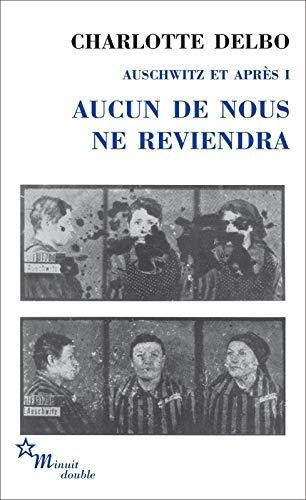 Charlotte Delbo: Auschwitz et après, 1 (Paperback, français language, 2018, Minuit)