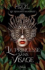 Ariel Holzl: La princesse sans visage (Paperback, Français language, 2022, Slalom)