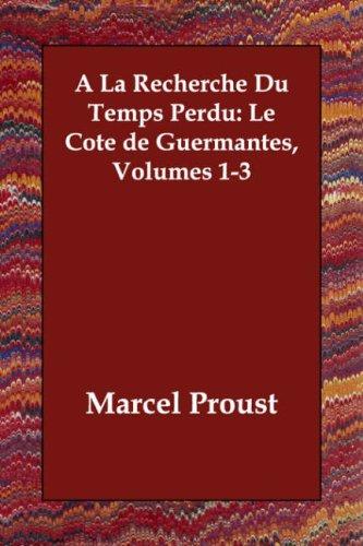 Marcel Proust: A La Recherche Du Temps Perdu (Paperback, French language, Echo Library)