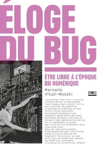 Marcello Vitali-Rosati: Éloge du bug (French language, 2024, Zones)