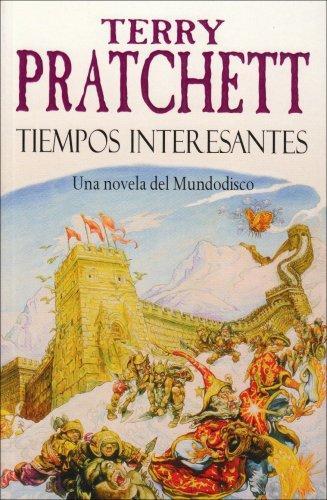 Terry Pratchett: Tiempos interesantes (Spanish language, 2005, Plaza & Janés)