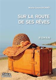 Marie-Laure Bigand: Sur la route de ses rêves (2015)