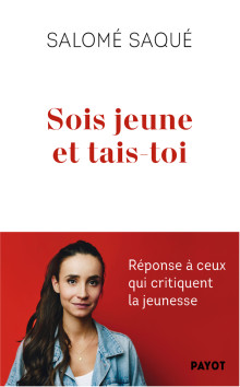 Salomé Saqué: Sois jeune et tais-toi (French language, 2023, Payot)