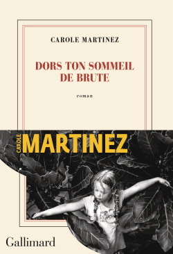 Carole Martinez: Dors ton sommeil de brute (Paperback, Français language, Gallimard)