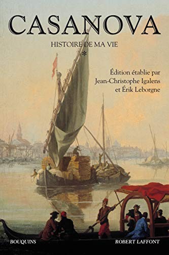 Giacomo Casanova: Histoire de ma vie (tome 1) (Paperback, français language, 2013, Robert Laffont)