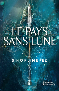 Simon Jiménez: Le pays sans lune (Hardcover, Français language, 2023, J'ai lu)