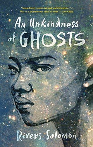 Rivers Solomon: An Unkindness of Ghosts (2017)