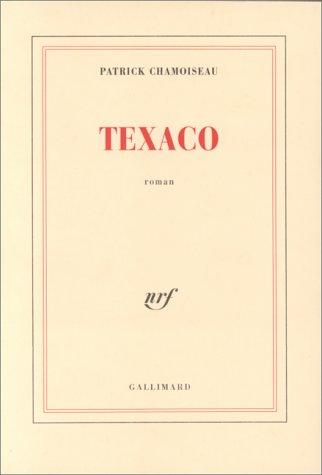 Patrick Chamoiseau: Texaco (French language, 1992, Gallimard)