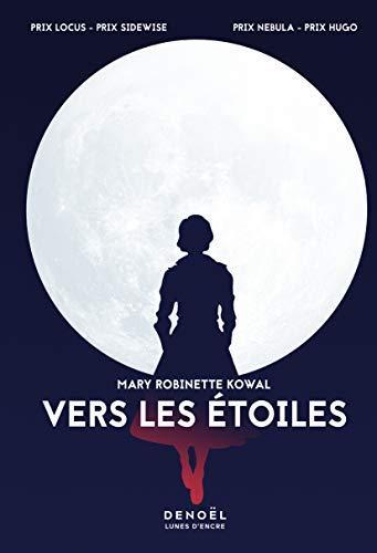 Mary Robinette Kowal: Vers les étoiles (EBook, français language, 2020, Denoël)