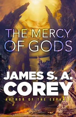 James S. A. Corey: The Mercy of Gods (2024, Orbit)