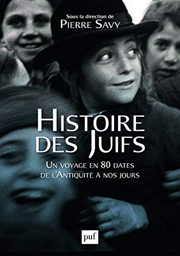 Pierre Savy, Katell Berthelot, Audrey Kichelewski: Histoire des Juifs (Paperback, PUF)